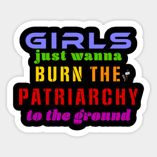 Burn the Patriarchy to the Ground Sticker